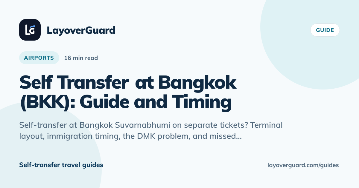Self Transfer at Bangkok (BKK): Guide and Timing | LayoverGuard